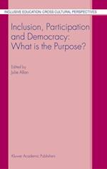 Inclusion, Participation and Democracy: What is the Purpose?