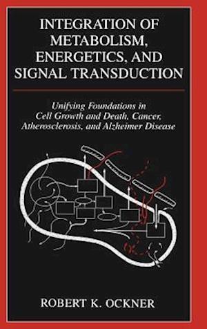 Integration of Metabolism, Energetics, and Signal Transduction