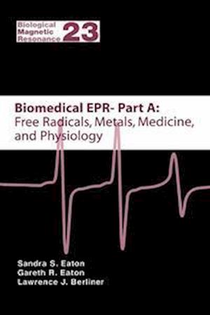 Biomedical EPR - Part A: Free Radicals, Metals, Medicine and Physiology