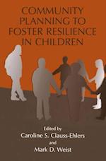 Community Planning to Foster Resilience in Children
