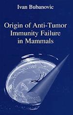 Origin of Anti-Tumor Immunity Failure in Mammals