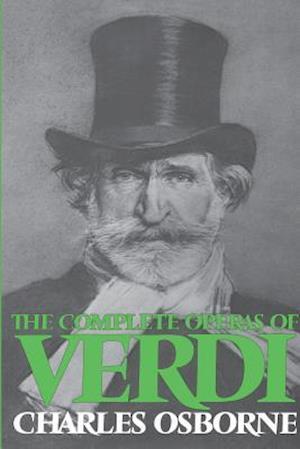 The Complete Operas Of Verdi