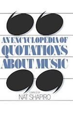 An Encyclopedia Of Quotations About Music