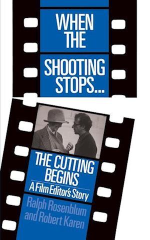 When the Shooting Stops ... the Cutting Begins