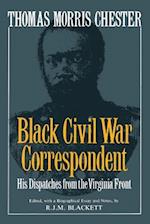 Thomas Morris Chester, Black Civil War Correspondent