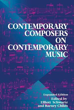 Contemporary Composers On Contemporary Music