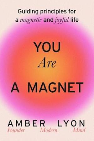 You Are a Magnet