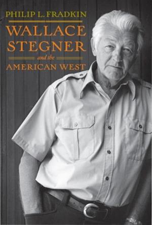 Wallace Stegner and the American West