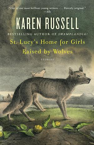 St. Lucy's Home for Girls Raised by Wolves