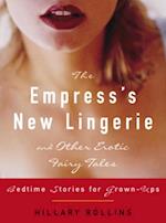 Empress's New Lingerie and Other Erotic Fairy Tales