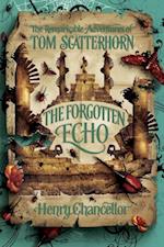 Remarkable Adventures of Tom Scatterhorn: The Forgotten Echo