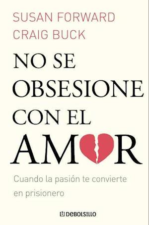 No Se Obsesione Con el Amor