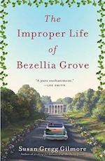 The Improper Life Of Bezellia Grove