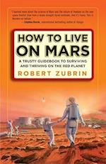 How To Live On Mars