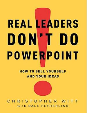 Real Leaders Don't Do PowerPoint