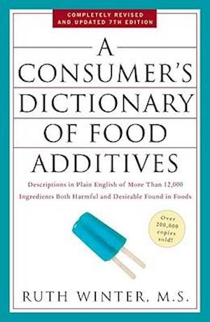 A Consumer's Dictionary of Food Additives, 7th Edition