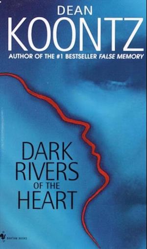 Dark Rivers of the Heart