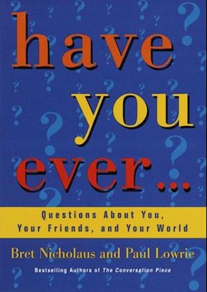 Have You Ever...