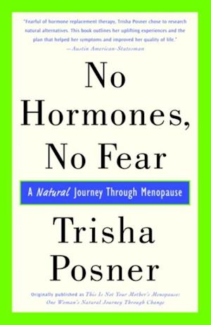 No Hormones, No Fear