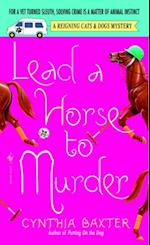 Lead a Horse to Murder