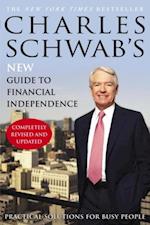 Charles Schwab's New Guide to Financial Independence Completely Revised and Upda ted