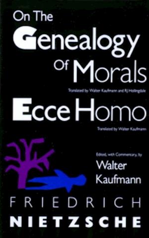 On the Genealogy of Morals and Ecce Homo