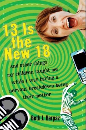 13 Is the New 18