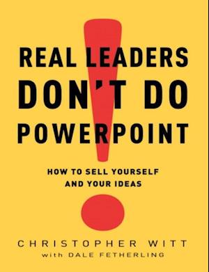 Real Leaders Don't Do PowerPoint