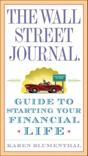 Wall Street Journal. Guide to Starting Your Financial Life