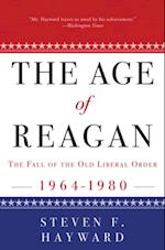 Age of Reagan: The Fall of the Old Liberal Order