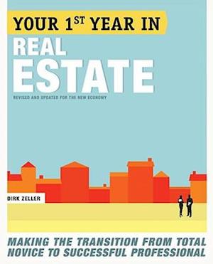 Your First Year In Real Estate, 2nd Ed.