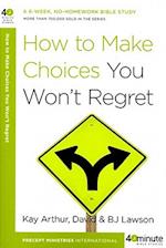 How to Make Choices You Won't Regret