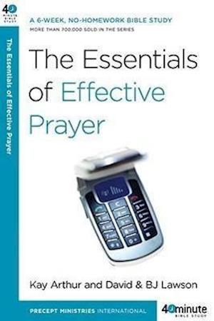 The Essentials of Effective Prayer