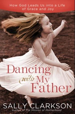 Dancing with My Heavenly Father