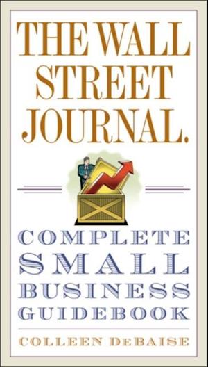 Wall Street Journal. Complete Small Business Guidebook