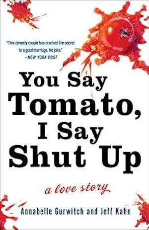 You Say Tomato, I Say Shut Up