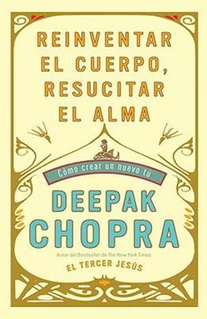 Reinventar El Cuerpo, Resucitar El Alma