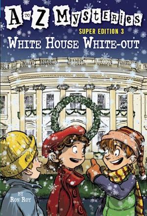 to Z Mysteries Super Edition 3: White House White-Out