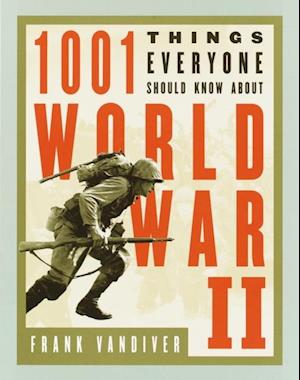 1001 Things Everyone Should Know About WWII