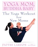 Yoga Mom, Buddha Baby
