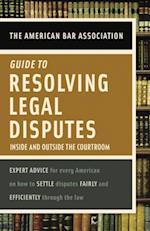 American Bar Association Guide to Resolving Legal Disputes