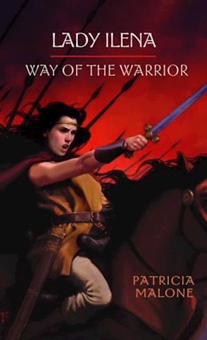 Lady Ilena: Way of the Warrior