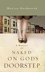 Naked on God's Doorstep