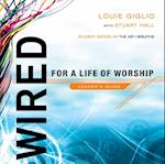 Wired: For a Life of Worship Leader's Guide