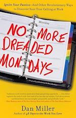 No More Dreaded Mondays