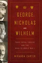 George, Nicholas and Wilhelm