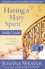 Having a Mary Spirit (Study Guide)