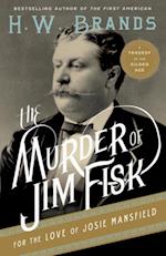 Murder of Jim Fisk for the Love of Josie Mansfield