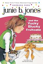 Junie B. Jones #5: Junie B. Jones and the Yucky Blucky Fruitcake