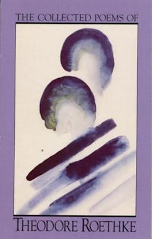 Collected Poems of Theodore Roethke